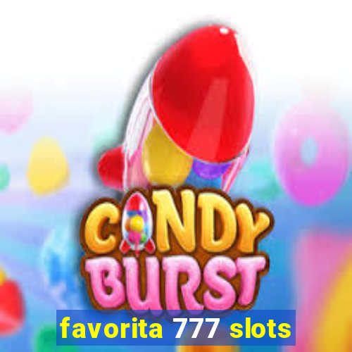 favorita 777 slots